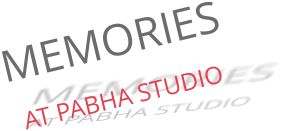 MEMORIES AT PABHA STUDIO